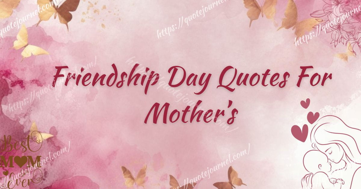 friendship day quotes for mother day