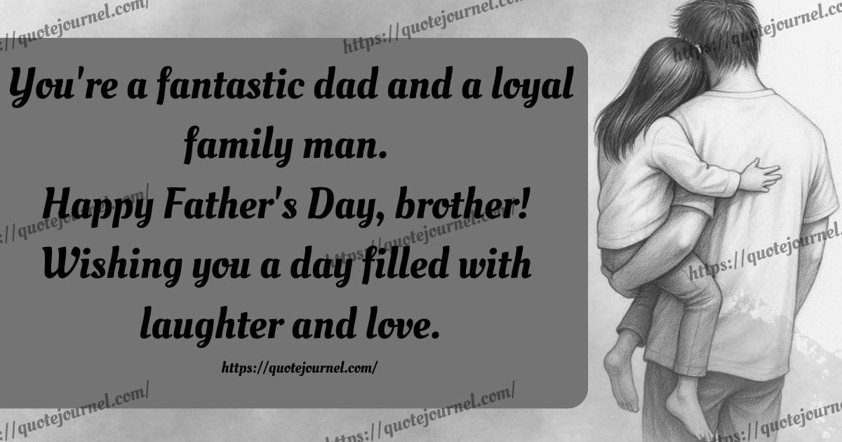 famous Father's Day wishes and quotes for brother