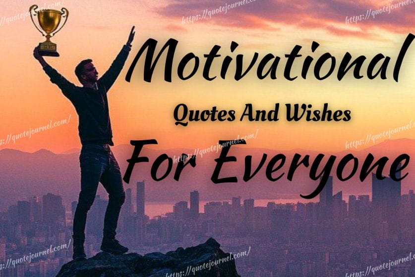 Motivational quotes for everyone