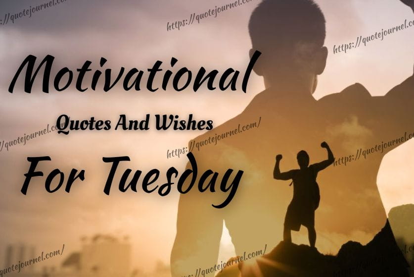 Motivational quotes tuesday
