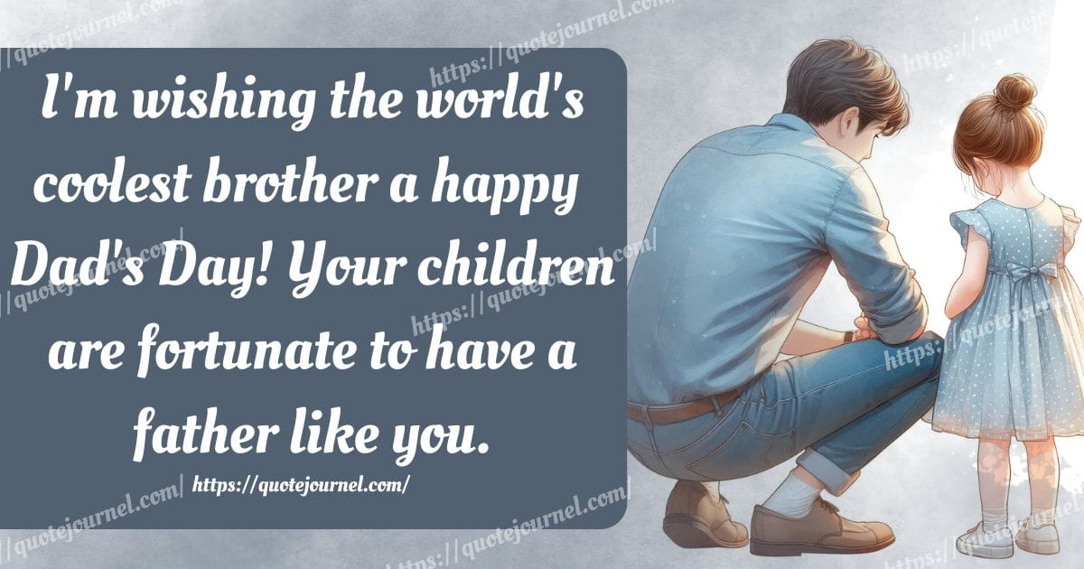 Father's Day wishes and quotes for brother