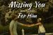 Missing You Quotes for Him