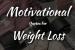 Weight Loss Motivation Quotes