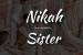 Nikah Mubarak Quotes for Sister