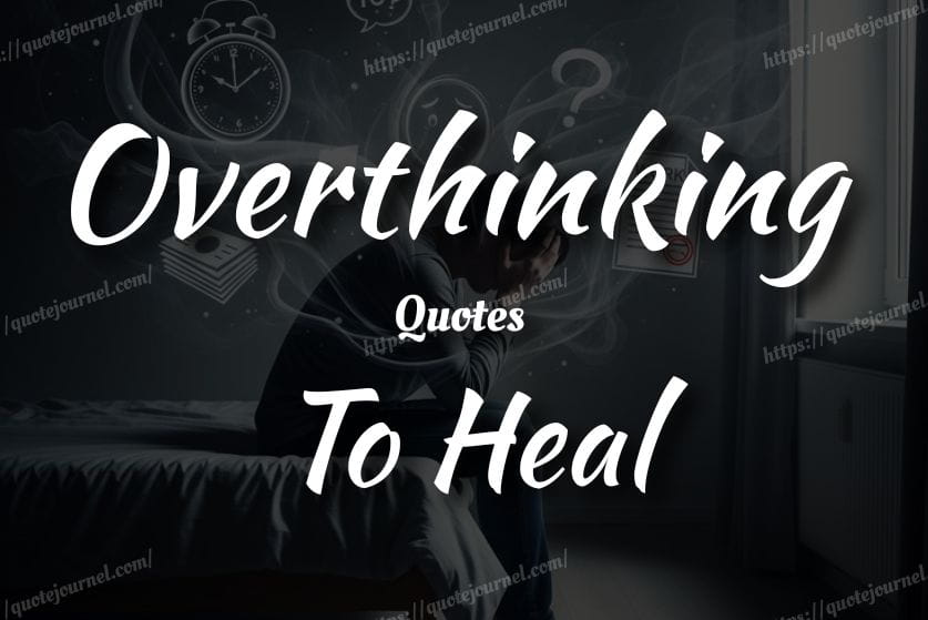 Overthinking Quotes