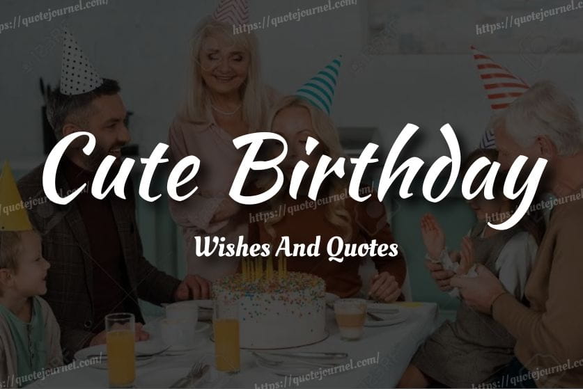 Cute Birthday Wishes