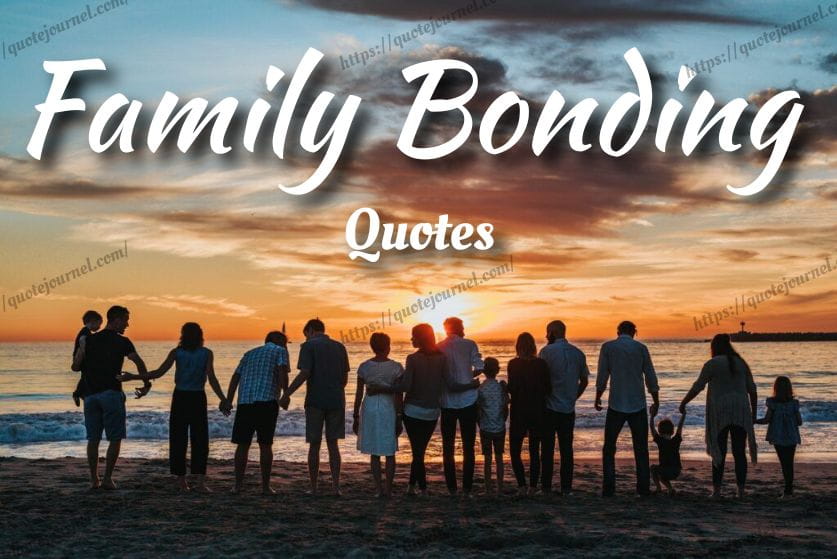 Family Bonding Quotes