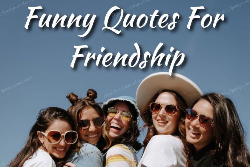 Funny Friendship Quotes