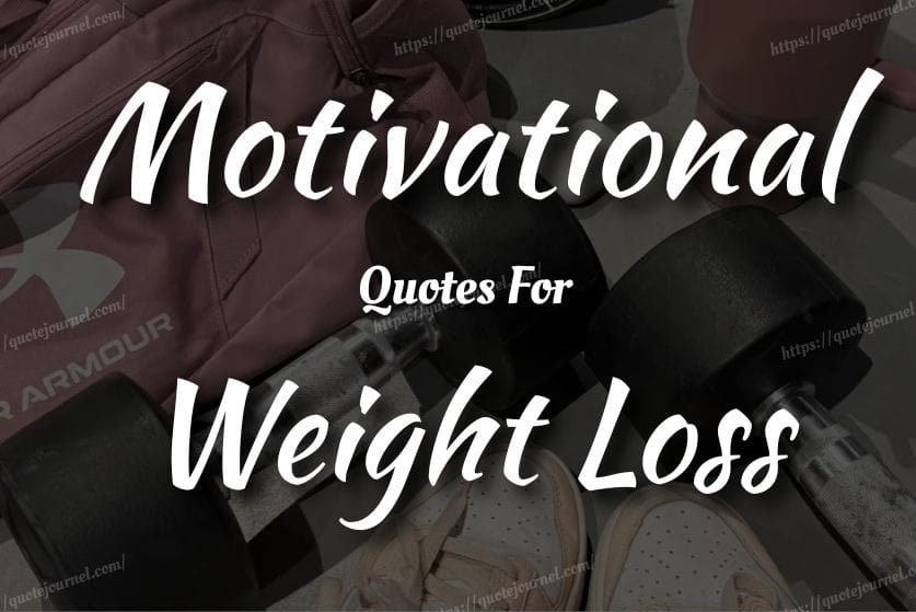 Weight Loss Motivation Quotes