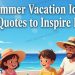 Summer Vacation Ideas