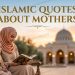 Islamic Quotes About Mothers