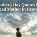 Mother's Day quotes for dead mother